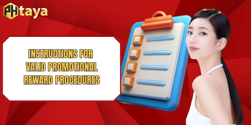 Terms and Conditions 3 Instructions for Valid Promotional Reward Procedures