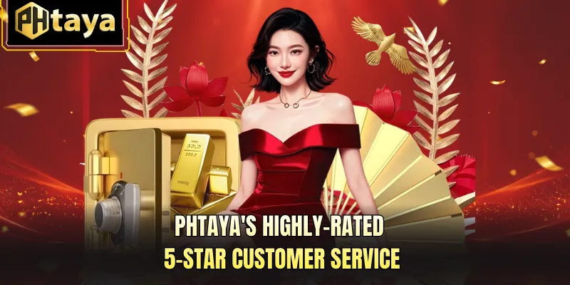 PHTAYA's Highly-Rated 5-Star Customer Service