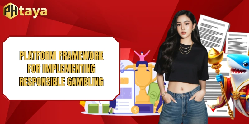 Responsible Gambling 3 Platform framework for implementing responsible gambling