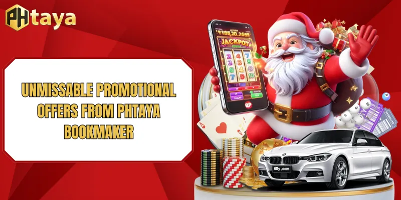 Unmissable Promotional Offers from PHTAYA Bookmaker